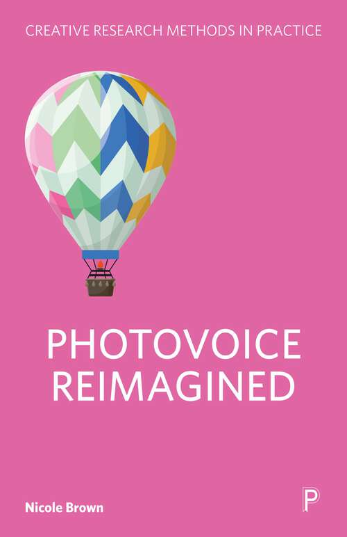 Book cover of Photovoice Reimagined (First Edition) (Creative Research Methods in Practice)