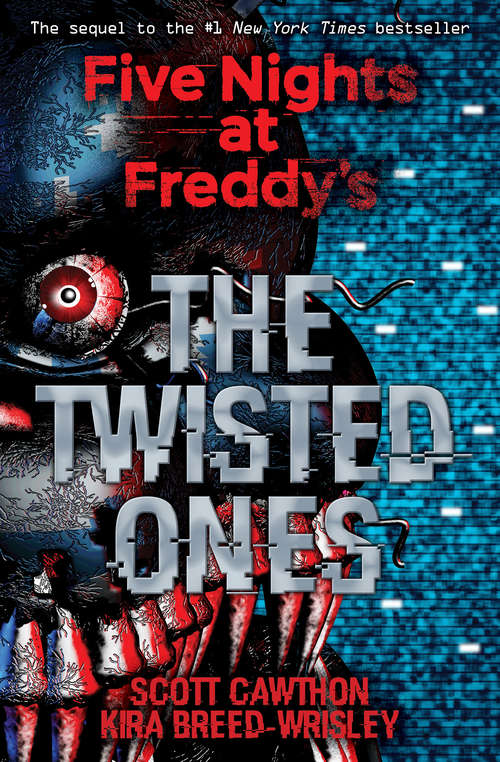 Book cover of The Twisted Ones: Five Nights at Freddy’s (Five Nights At Freddy's #2)
