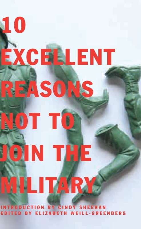 Book cover of 10 Excellent Reasons Not to Join the Military