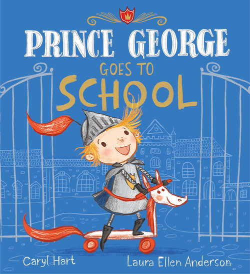 Book cover of Prince George Goes to School (Prince George #1)