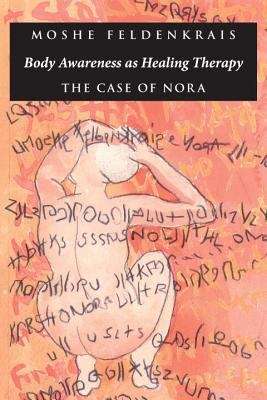 Book cover of Body Awareness as Healing Therapy: The Case Of Nora