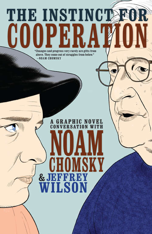 Book cover of The Instinct for Cooperation: A Graphic Novel Conversation with Noam Chomsky