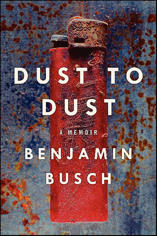 Book cover of Dust to Dust: A Memoir