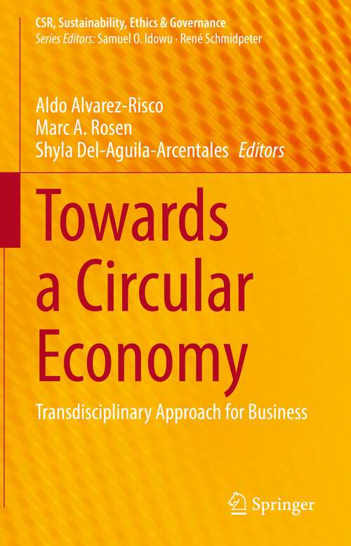 Book cover of Towards a Circular Economy: Transdisciplinary Approach for Business (1st ed. 2022) (CSR, Sustainability, Ethics & Governance)