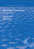 Road Freight and Privatisation: The Case of Egypt (Routledge Revivals)