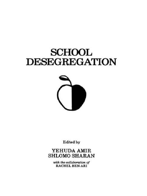 Book cover of School Desegregation: Cross-cultural Perspectives