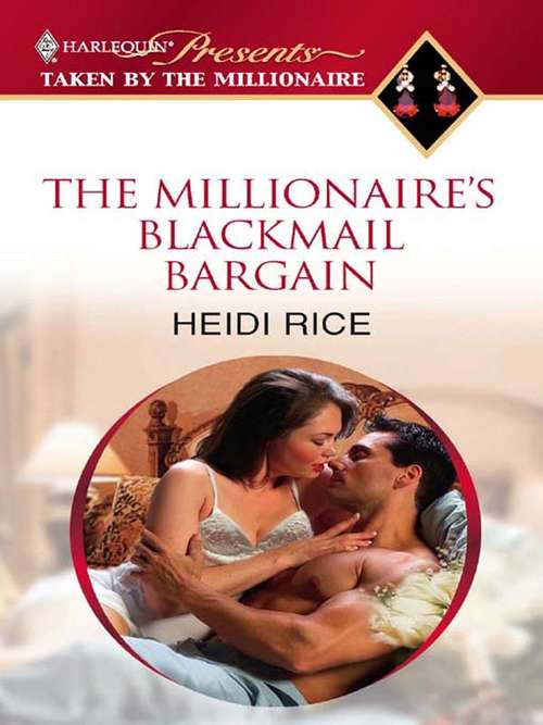 The Millionaire's Blackmail Bargain