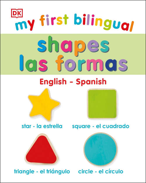 Book cover of My First Bilingual Shapes / Formas (My First Board Books)