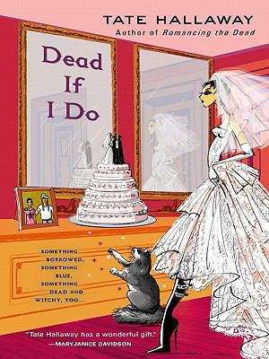 Book cover of Dead If I Do (Garnet Lacey #4)