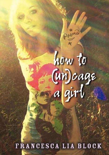 How To (Un)cage A Girl