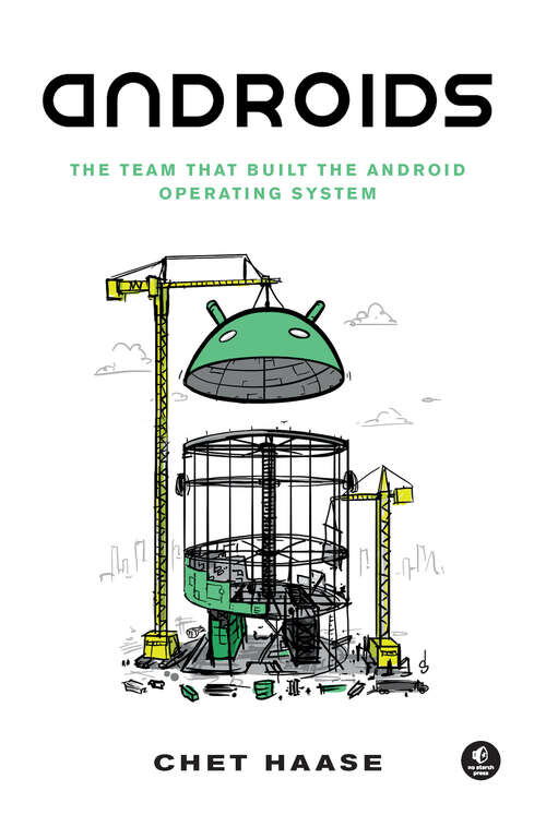 Book cover of Androids: The Team that Built the Android Operating System
