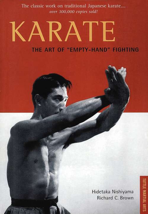 Karate The Art of "Empty-Hand" Fighting