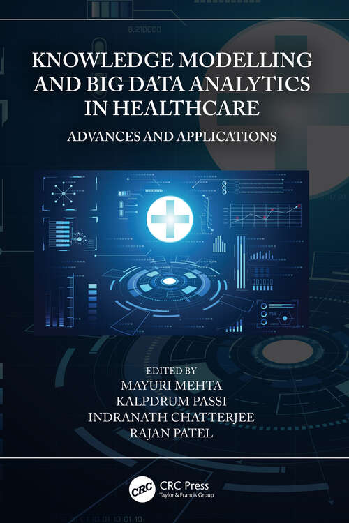 Knowledge Modelling and Big Data Analytics in Healthcare: Advances and Applications