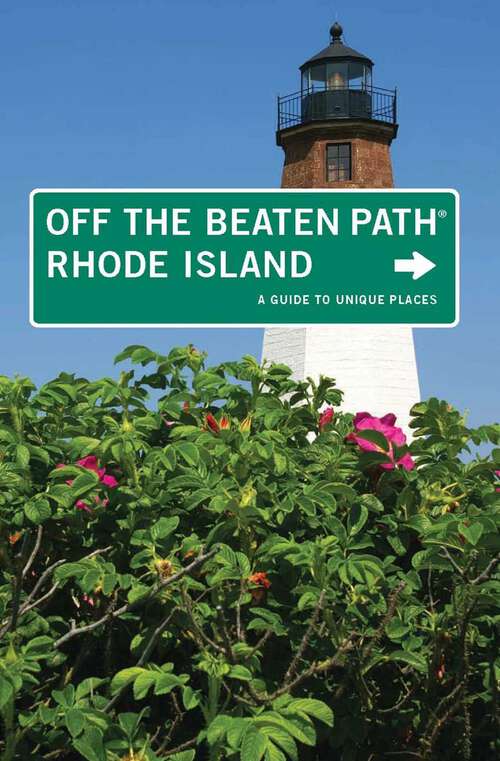 Book cover of Rhode Island Off the Beaten Path®: A Guide to Unique Places (7th Edition) (Off the Beaten Path Series)