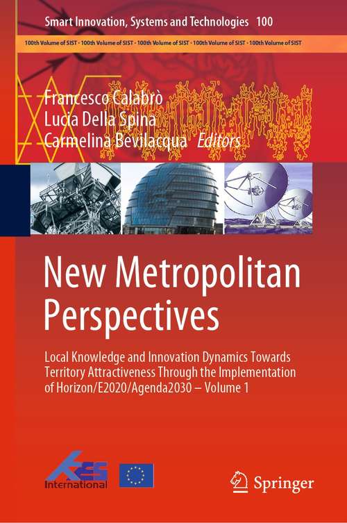 Book cover of New Metropolitan Perspectives: The Integrated Approach Of Urban Sustainable Development (1st ed. 2019) (Advanced Engineering Forum Vol. 11 Ser. #100)