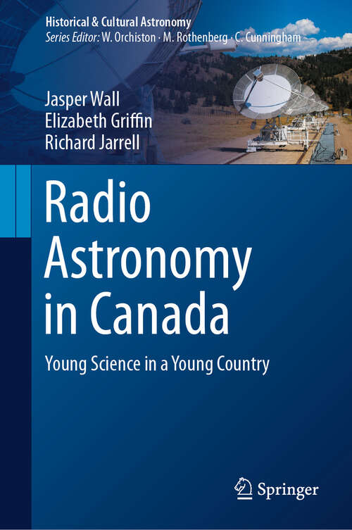 Book cover of Radio Astronomy in Canada: Young Science in a Young Country (Historical & Cultural Astronomy)
