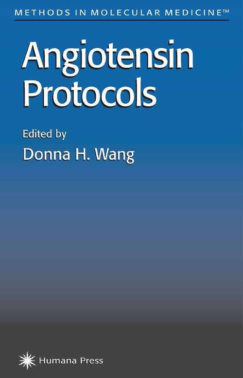 Angiotensin Protocols (Methods in Molecular Medicine #51)