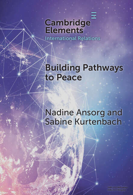 Book cover of Building Pathways to Peace: State–Society Relations and Security Sector Reform (Elements in International Relations)