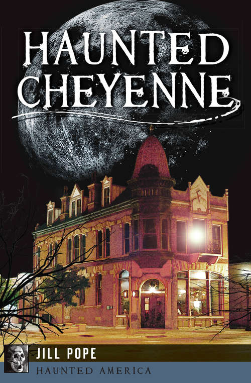 Book cover of Haunted Cheyenne