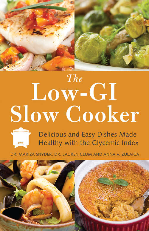 Book cover of The Low GI Slow Cooker: Delicious and Easy Dishes Made Healthy with the Glycemic Index