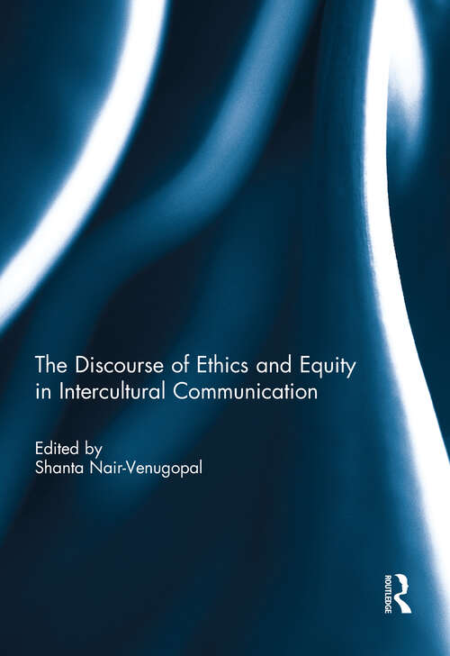Book cover of The Discourse of Ethics and Equity in Intercultural Communication