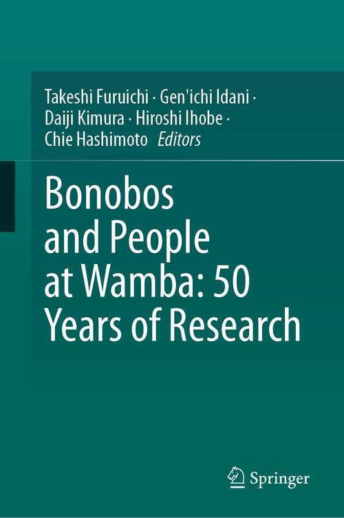 Book cover of Bonobos and People at Wamba: 50 Years of Research (1st ed. 2023)