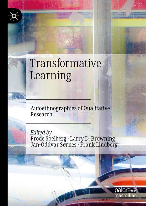 Book cover of Transformative Learning: Autoethnographies of Qualitative Research (1st ed. 2023)