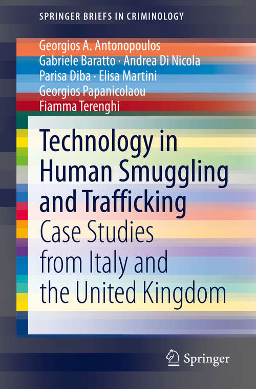 Technology in Human Smuggling and Trafficking: Case Studies from Italy and the United Kingdom (SpringerBriefs in Criminology)