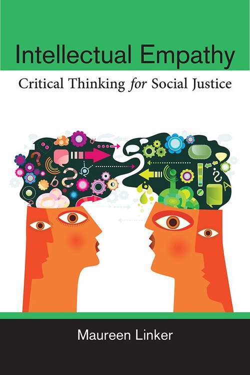 Book cover of Intellectual Empathy: Critical Thinking For Social Justice