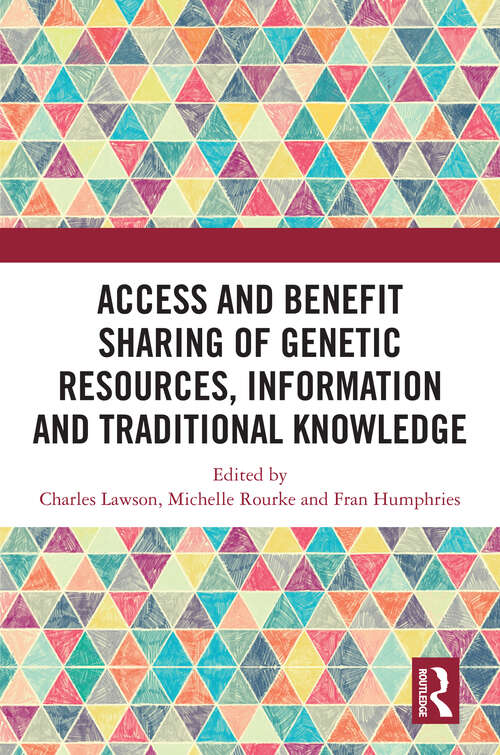 Book cover of Access and Benefit Sharing of Genetic Resources, Information and Traditional Knowledge