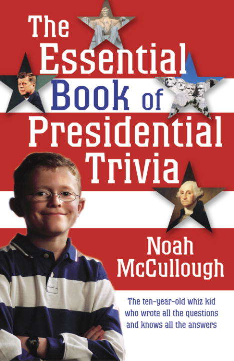 Book cover of The Essential Book of Presidential Trivia