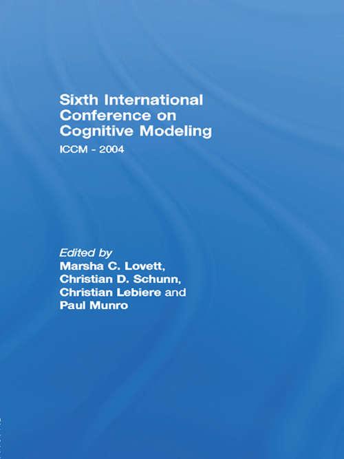 Sixth International Conference on Cognitive Modeling: ICCM - 2004