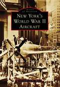 New York’s World War II Aircraft