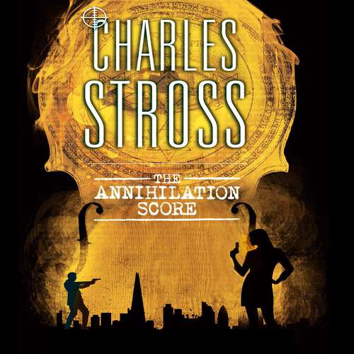 Book cover of The Annihilation Score: A Laundry Files novel (Laundry Files #6)