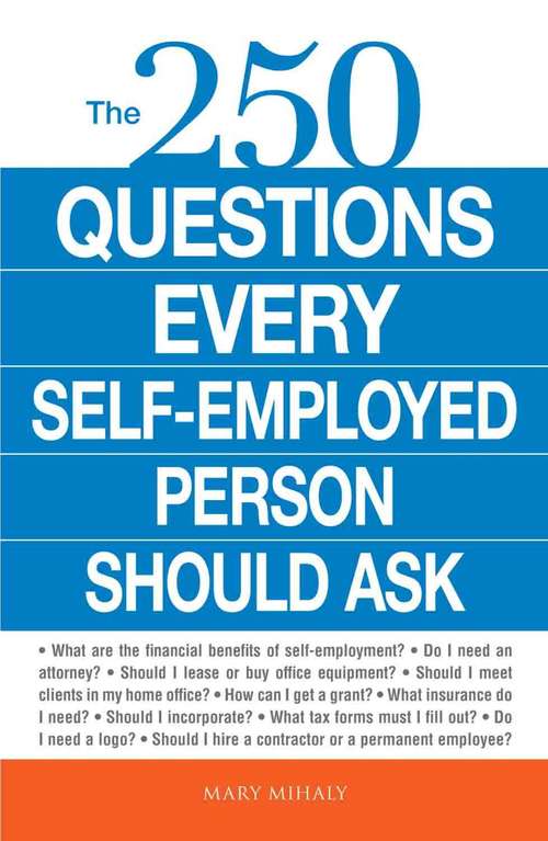 Book cover of The 250 Questions Every Self-Employed Person Should Ask