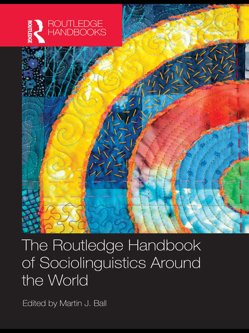 The Routledge Handbook of Sociolinguistics Around the World: A Handbook