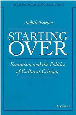 Book cover of Starting Over: Feminism and the Politics of Cultural Critique
