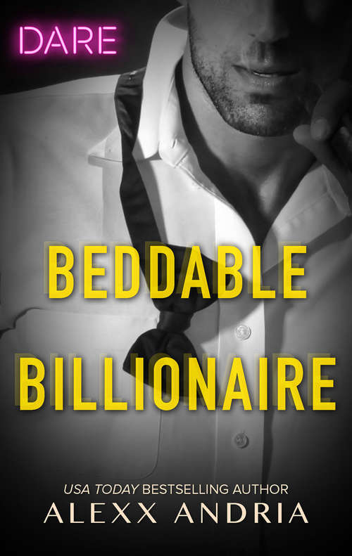 Book cover of Beddable Billionaire: Beddable Billionaire / Forbidden Pleasure (Dirty Sexy Rich #2)