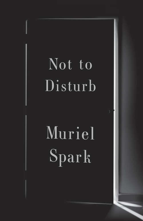 Not to Disturb: A Novel