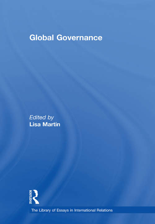 Global Governance (The Library of Essays in International Relations)