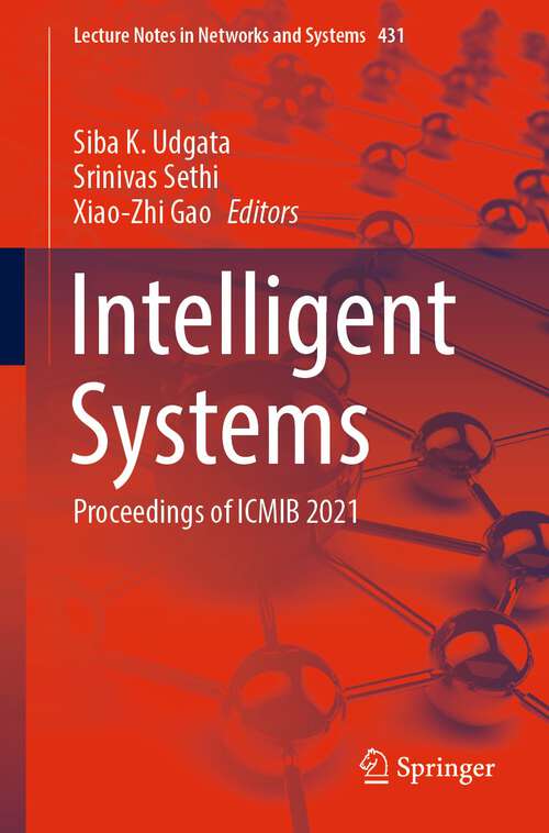 Book cover of Intelligent Systems: Proceedings of ICMIB 2021 (1st ed. 2022) (Lecture Notes in Networks and Systems #431)