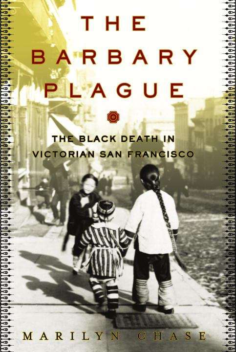 Book cover of The Barbary Plague: The Black Death in Victorian San Francisco