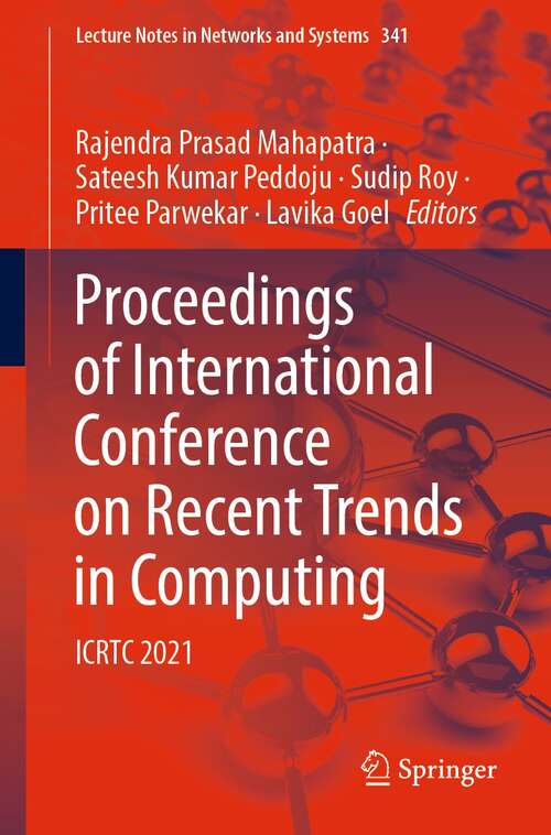 Proceedings of International Conference on Recent Trends in Computing: ICRTC 2021 (Lecture Notes in Networks and Systems #341)