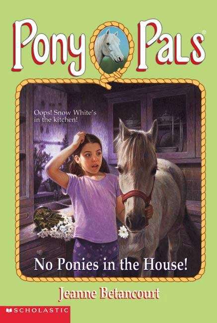 Book cover of No Ponies in the House! (Pony Pals #37)