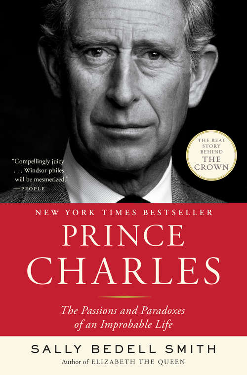 Book cover of Prince Charles: The Passions and Paradoxes of an Improbable Life