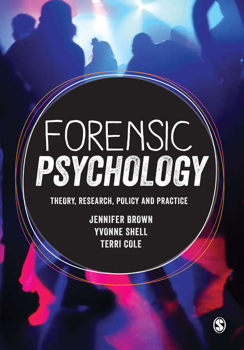 Forensic Psychology: Theory, research, policy and practice (Critical Concepts In Psychology Ser.)