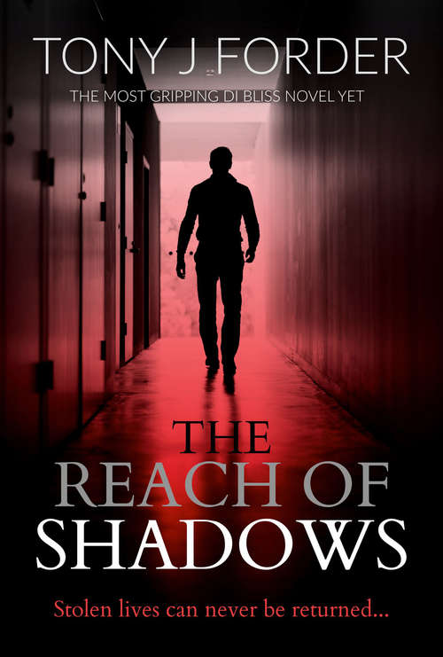 The Reach of Shadows: The Most Gripping DI Bliss Novel Yet (The DI Bliss Series #4)