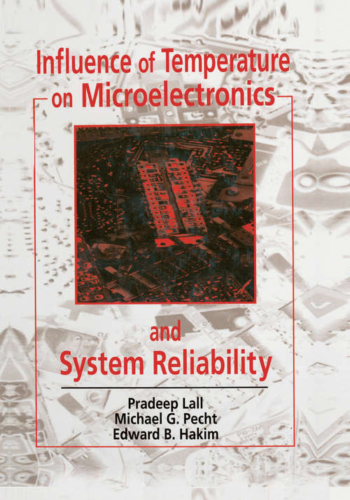 Influence of Temperature on Microelectronics and System Reliability: A Physics of Failure Approach