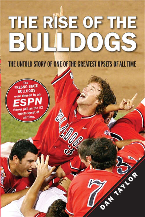 Book cover of The Rise of the Bulldogs: The Untold Story of One of the Greatest Upsets of All Time