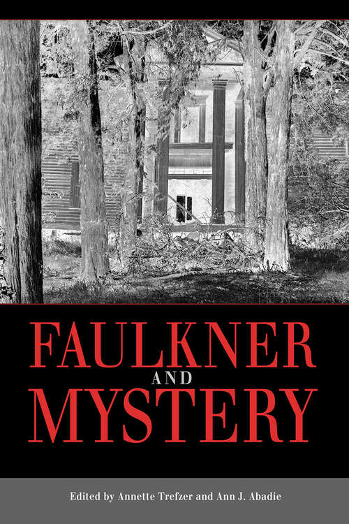 Book cover of Faulkner and Mystery (EPUB Single) (Faulkner and Yoknapatawpha Series)